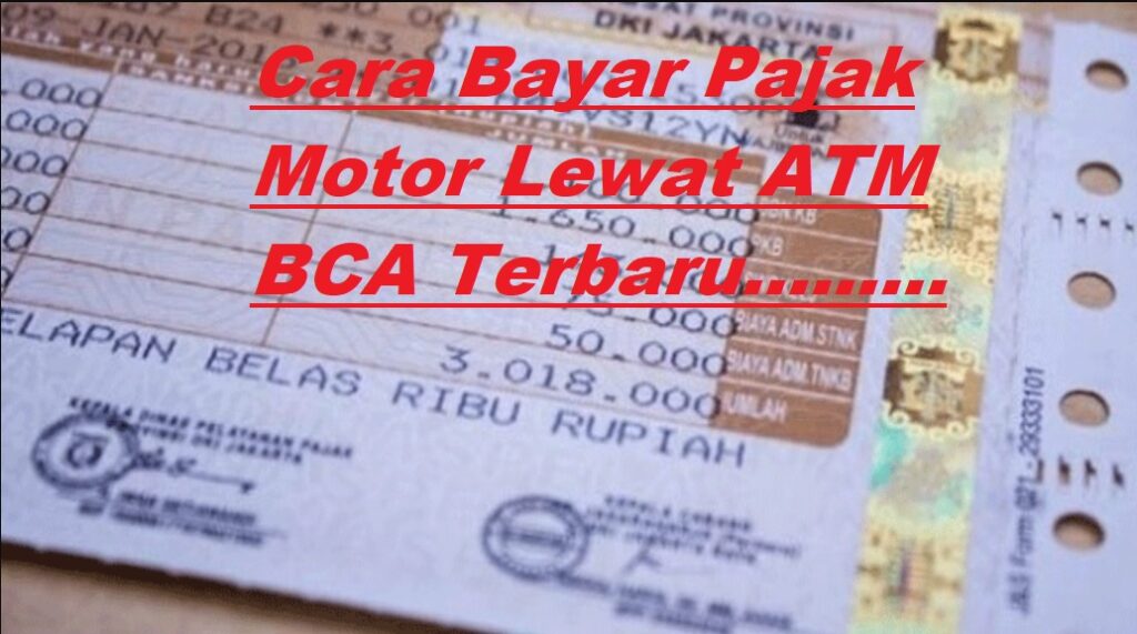 Cara Bayar Pajak Motor Lewat ATM BCA Terbaru 2024 - Katalogue.id