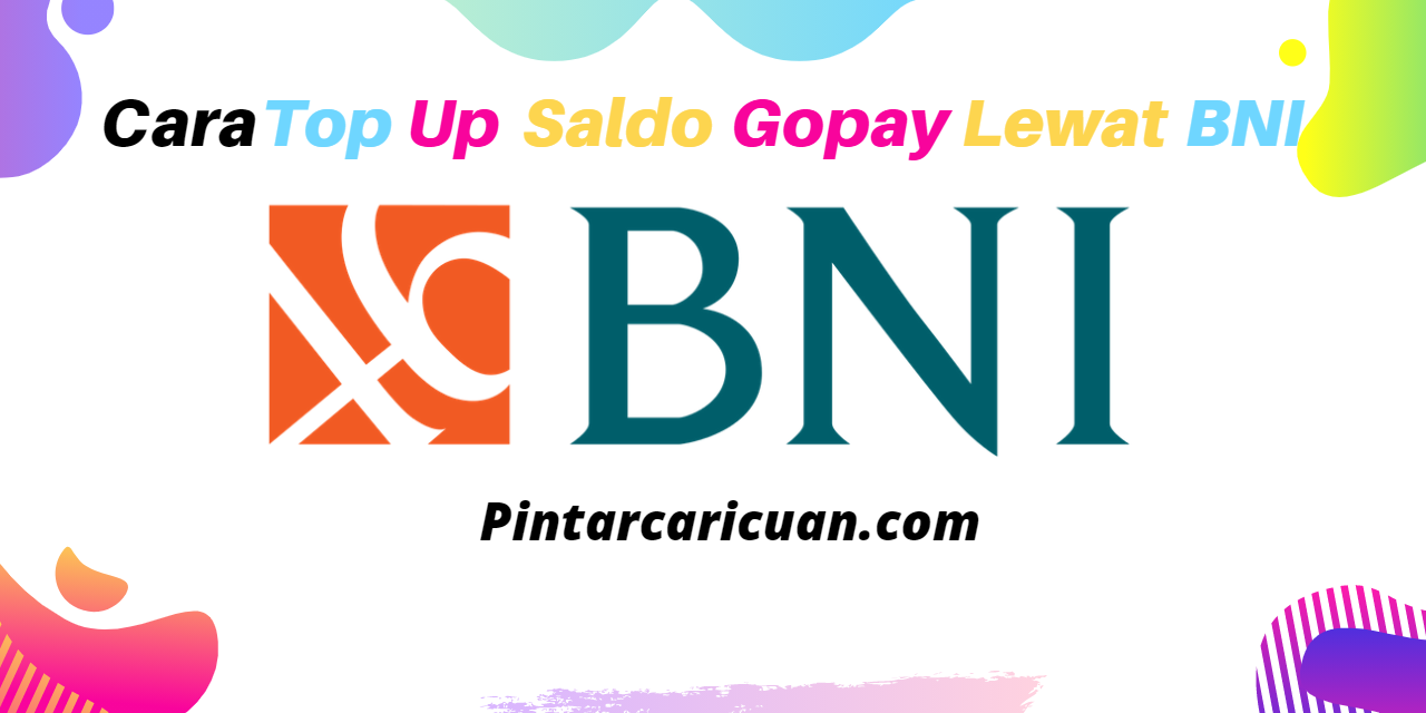 Cara Top Up Saldo Gopay Lewat BNI