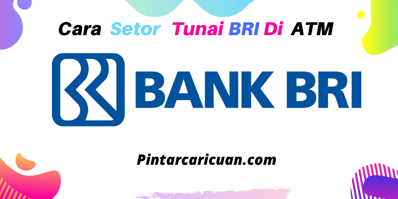 Cara Setor Tunai BRI