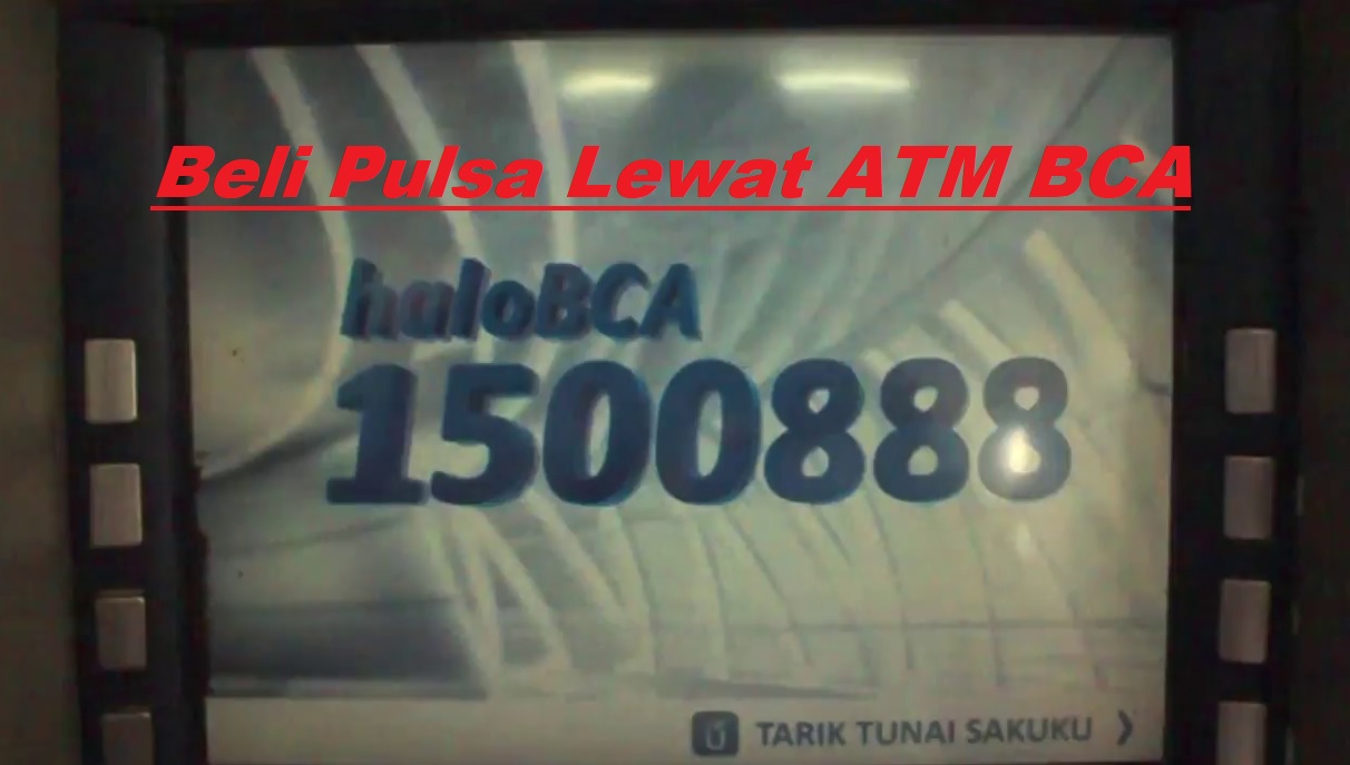 10 Cara Isi Pulsa Lewat ATM BCA Terbaru