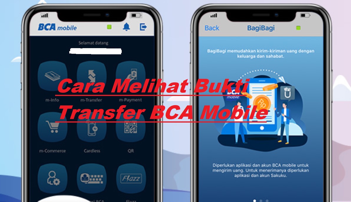 10 Cara Melihat Bukti Transfer BCA Mobile Terbaru
