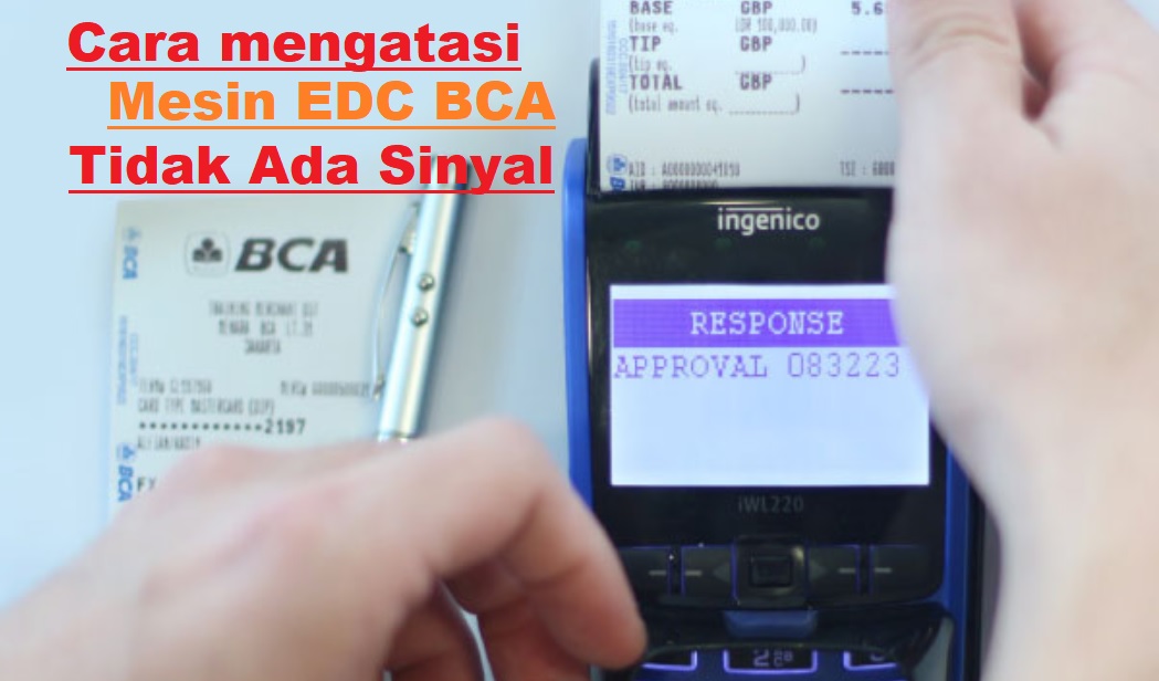 10 Cara Mengatasi Mesin EDC BCA Tidak Ada Sinyal Terbaru
