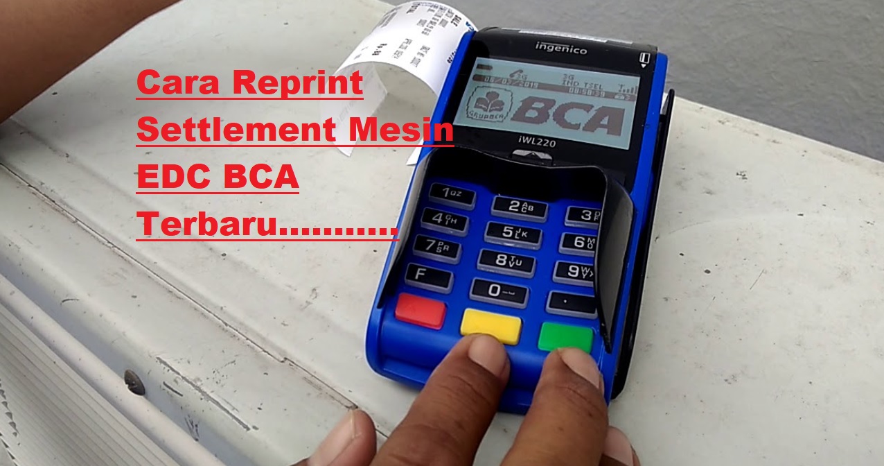 10 Cara Reprint Settlement EDC BCA Terbaru
