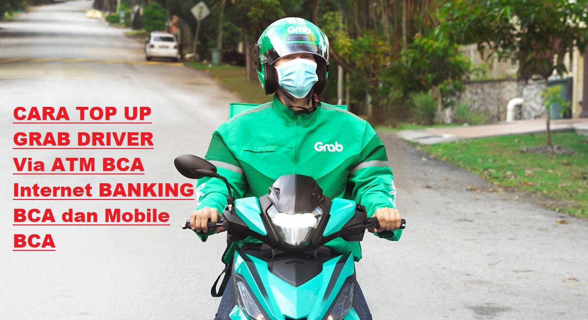 10 Cara Top Up Grab Driver via ATM BCA Terbaru