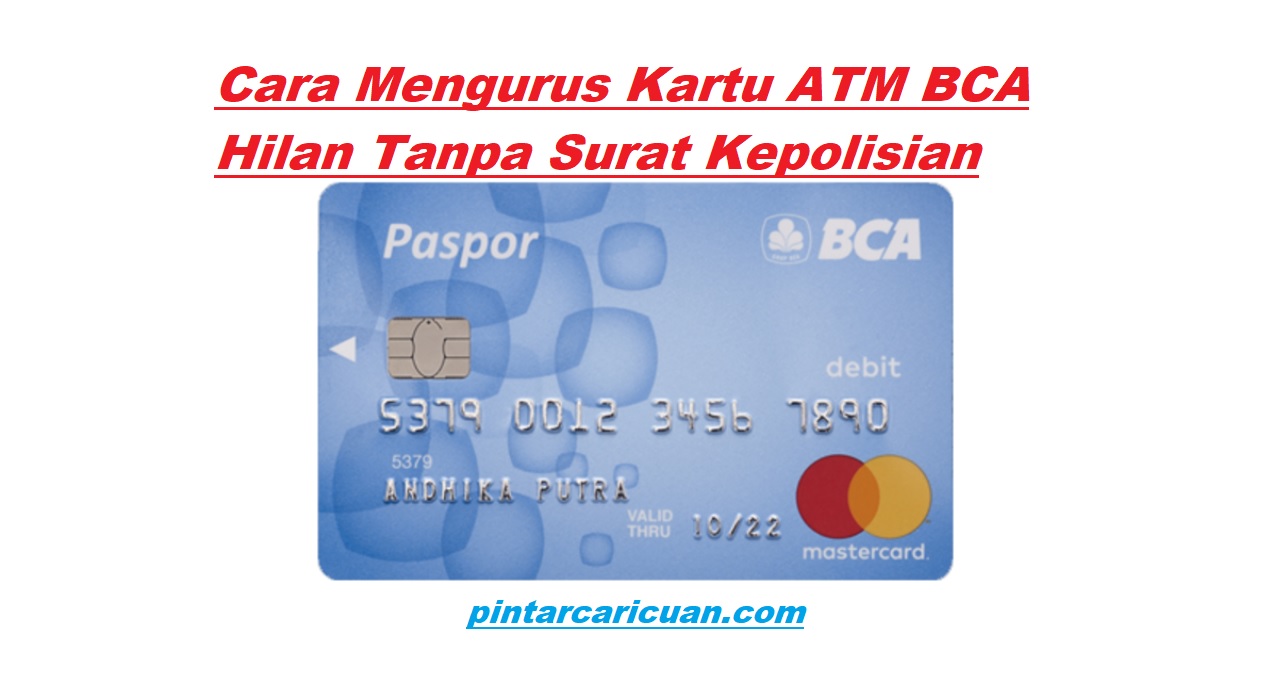 5 Cara Mengurus ATM BCA Hilang Terbaru