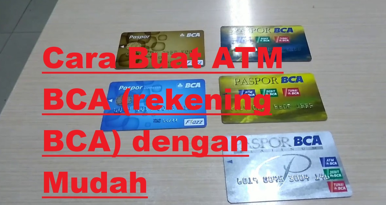 5 Cara dan Syarat Buat ATM BCA Terbaru