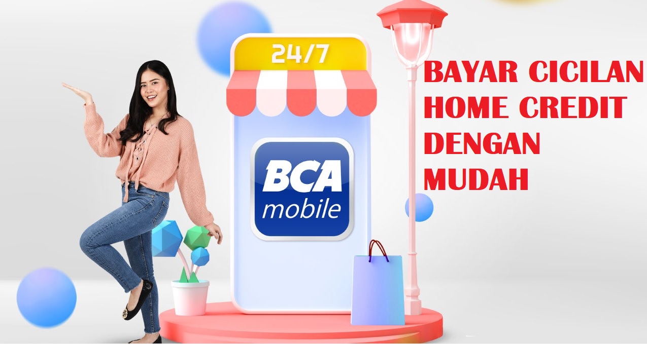 Cara Bayar Home Credit di ATM BCA Tanpa Ribet