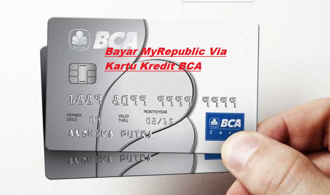 Cara Bayar MyRepublic Via Kartu Kredit BCA