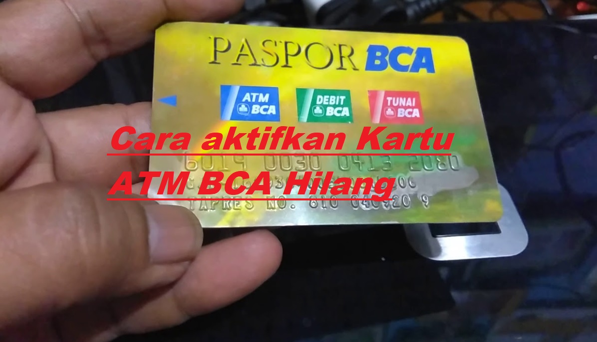 Cara aktifkan Kartu ATM BCA Hilang