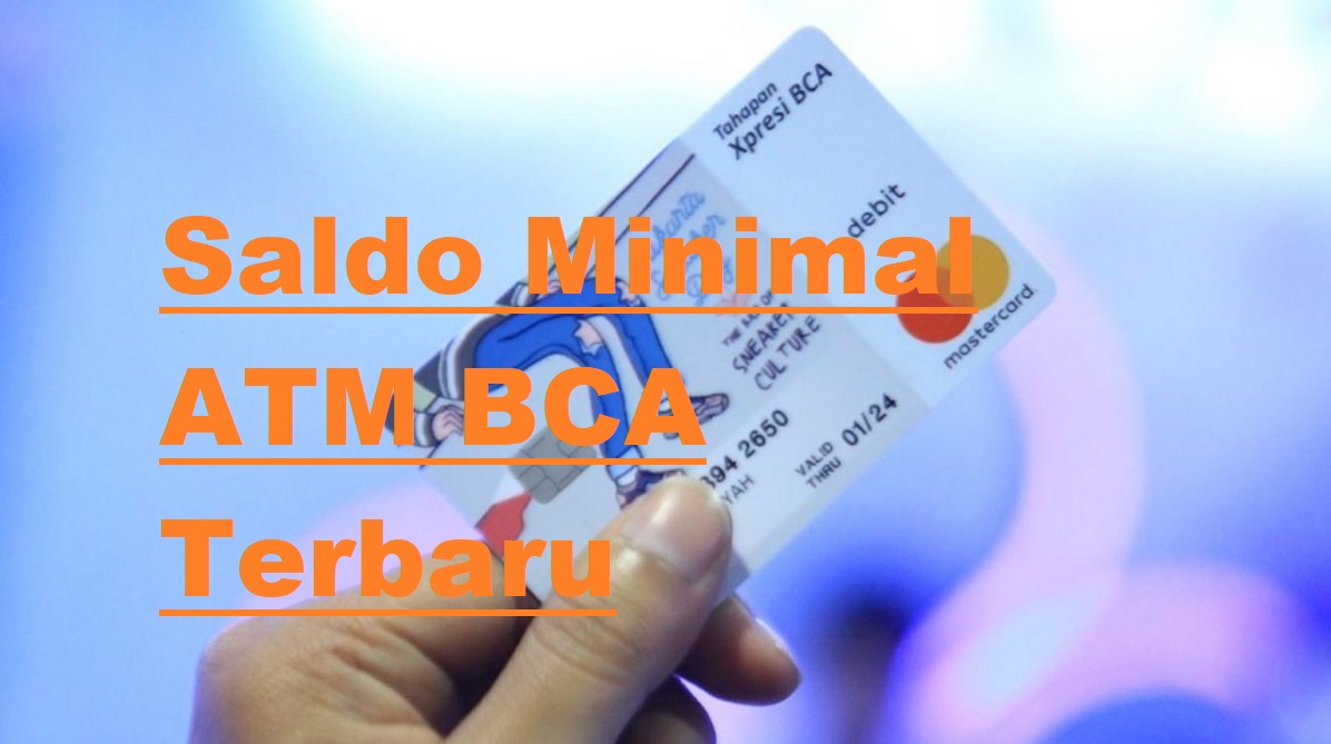 Saldo Minimal ATM BCA Terbaru