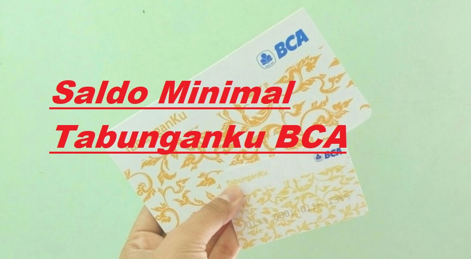 Saldo Minimal ATM Tabunganku BCA