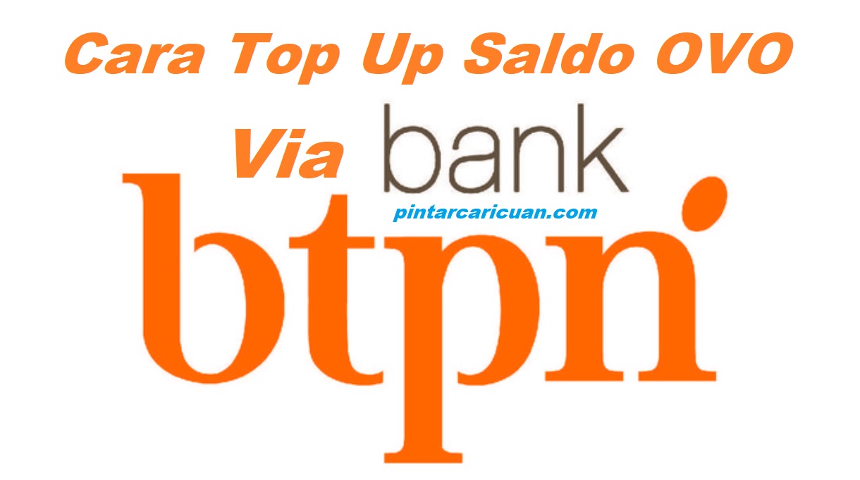 25 Cara Top Up OVO Lewat ATM BTPN Terbaru
