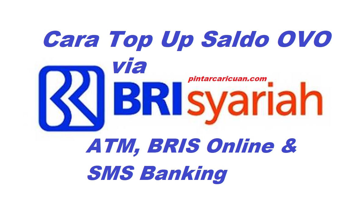 25 Cara Top Up OVO Via BRI Syariah Terbaru