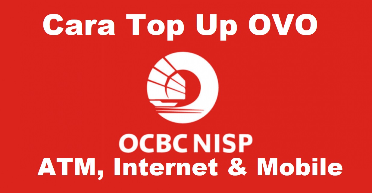 30 Cara Top Up OVO Lewat Bank OCBC NISP Terbaru