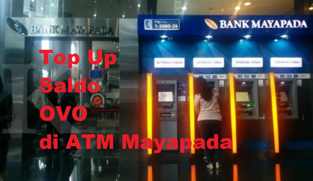 Cara Top Up OVO lewat ATM Mayapada Terdekat