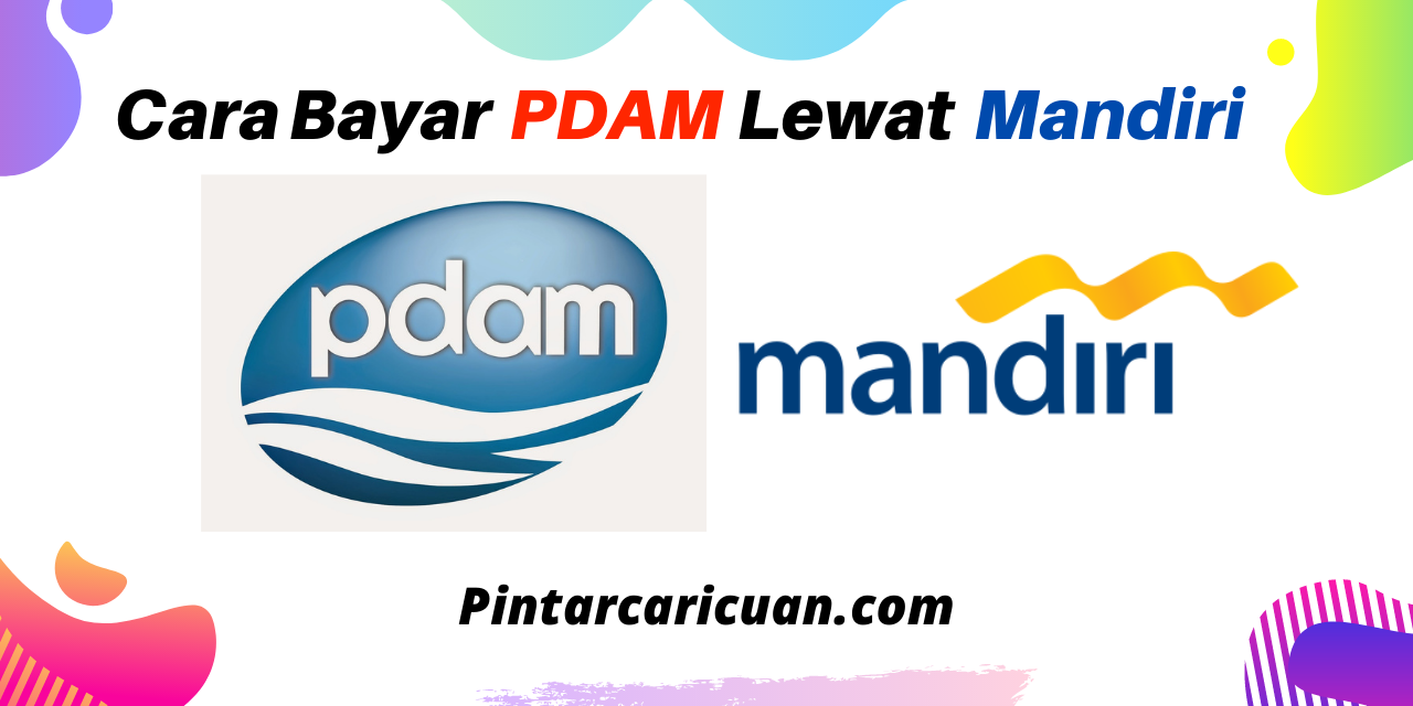 Cara Bayar PDAM lewat Mandiri