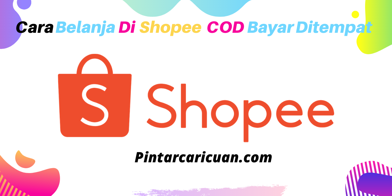 Cara Belanja Di Shopee COD