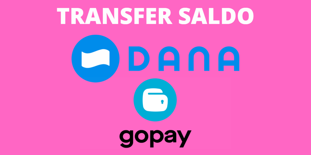 Cara Transfer Dana ke Gopay