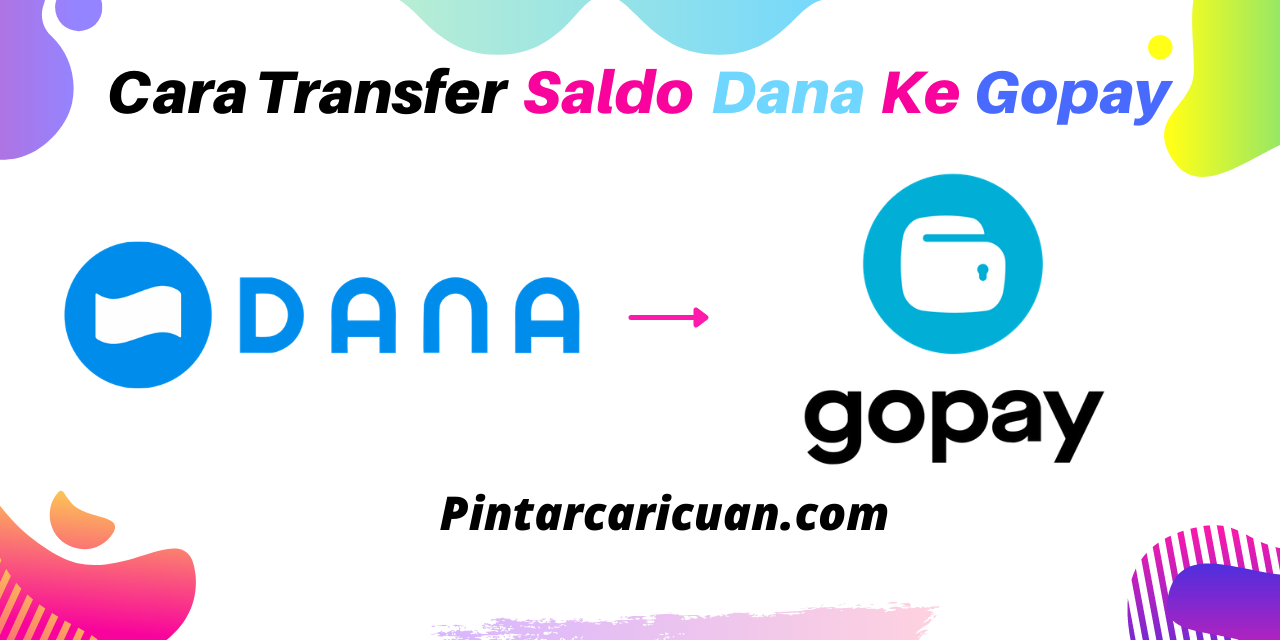 Cara Transfer Saldo Dana Ke Gopay