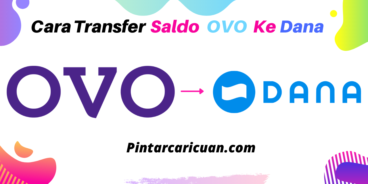 Cara Transfer Saldo OVO ke Dana