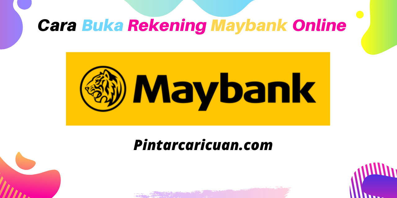 Cara Buka Rekening Maybank Secara Online di Hp