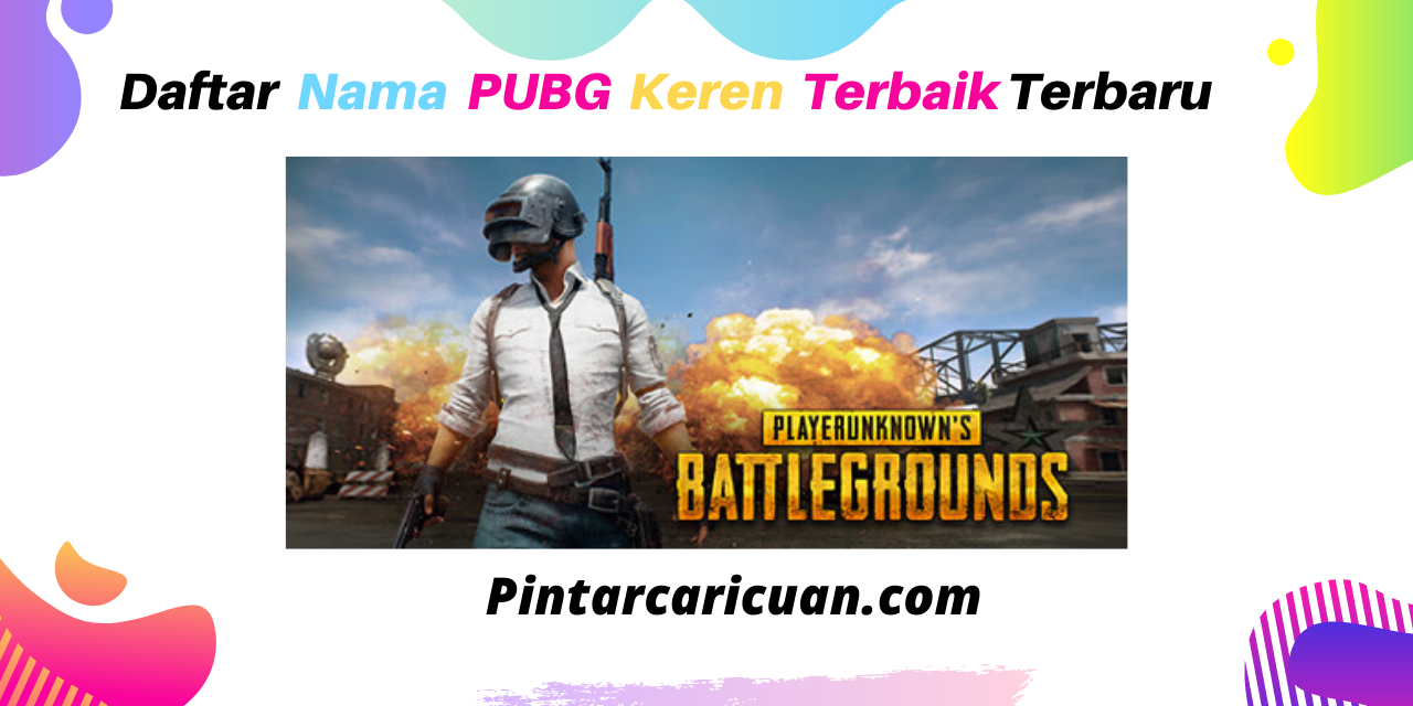 Nama PUBG Keren Terbaik
