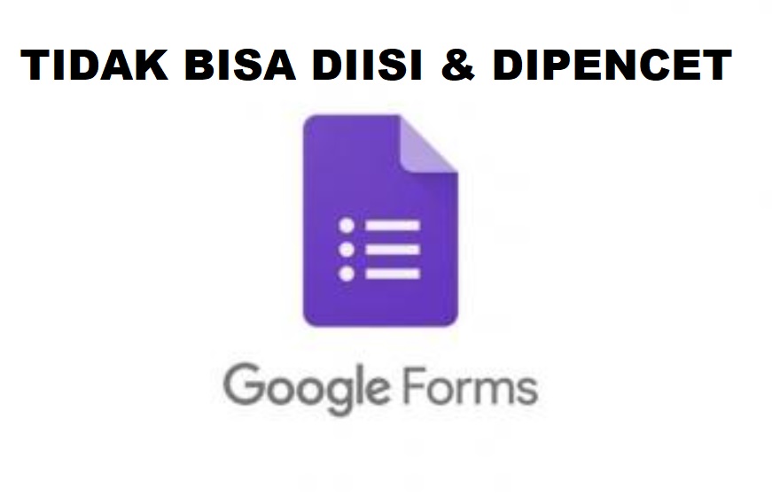 Penyebab Google Form Tidak Bisa Diisi dan Dipencet