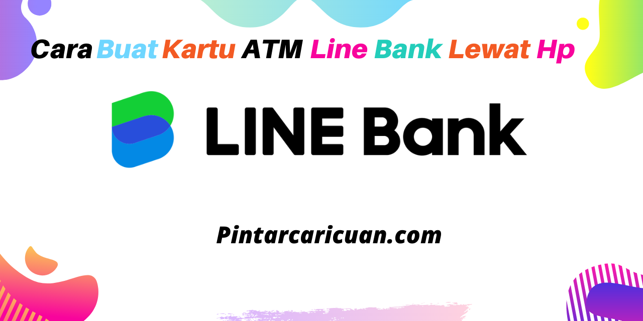Cara Membuat ATM Line Bank