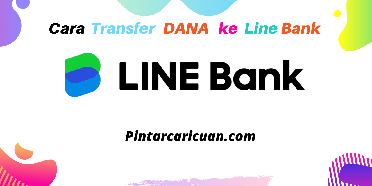 Cara Transfer Dana ke Line Bank