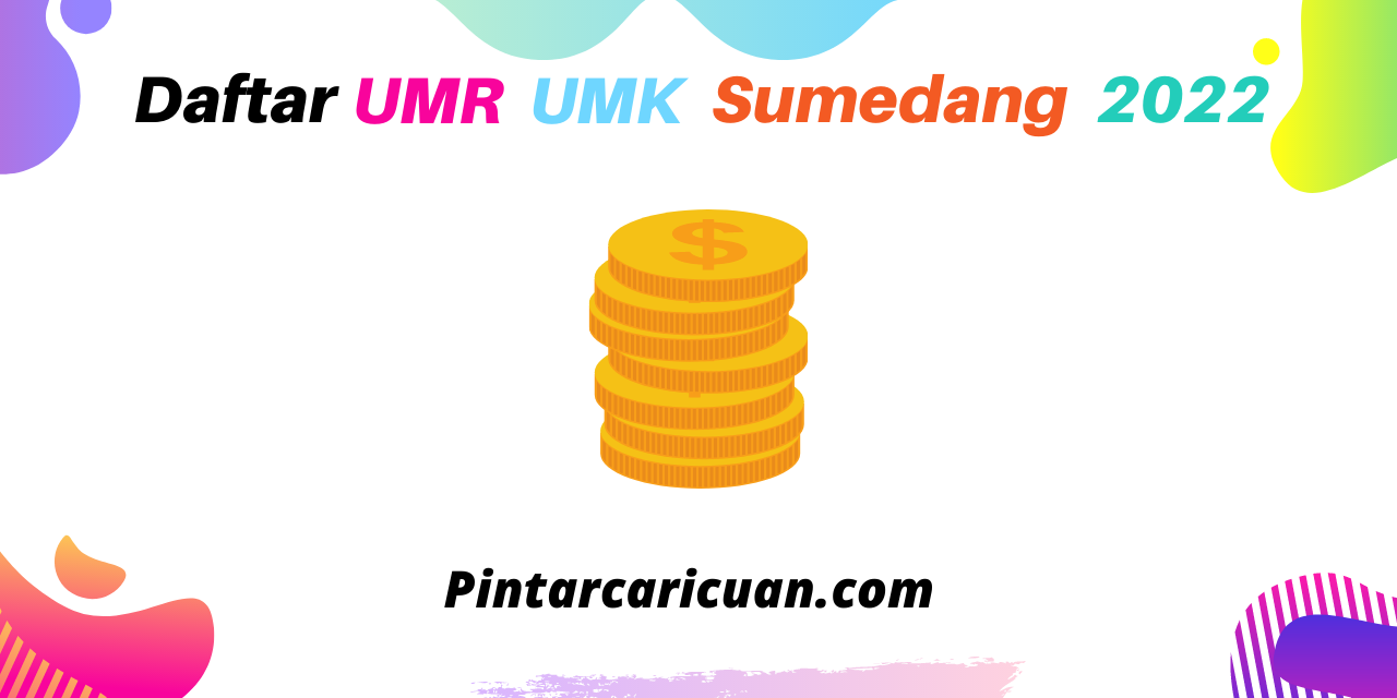 Daftar Besaran UMR dan UMK Sumedang Tahun 2022